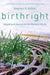 Birthright: People and Nature in the Modern World by Stephen R. Kellert