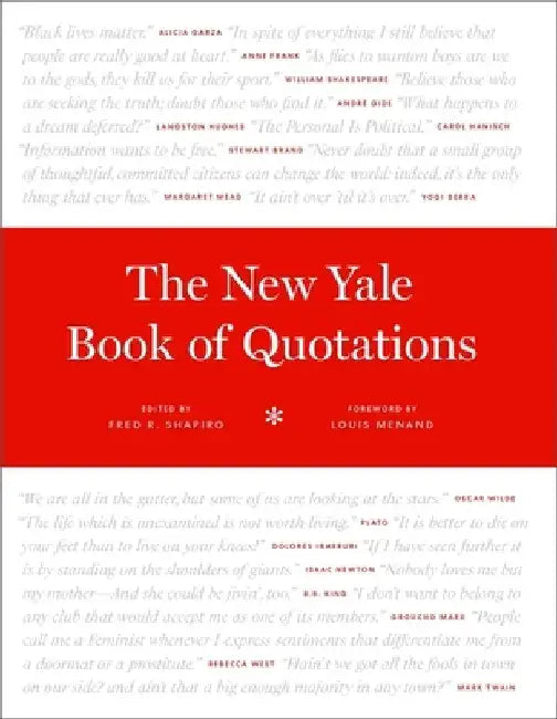 The New Yale Book of Quotations by Fred R. Shapiro