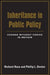 Inheritance in Public Policy: Change Without Choice in Britain by Richard Rose, Phillip L. Davies