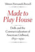 Made to Play House: Dolls and the Commercialization of American Girlhood, 1830-1930 by Miriam Formanek-Brunell