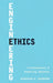 Engineering Ethics: Contemporary and Enduring Debates by Deborah G. Johnson