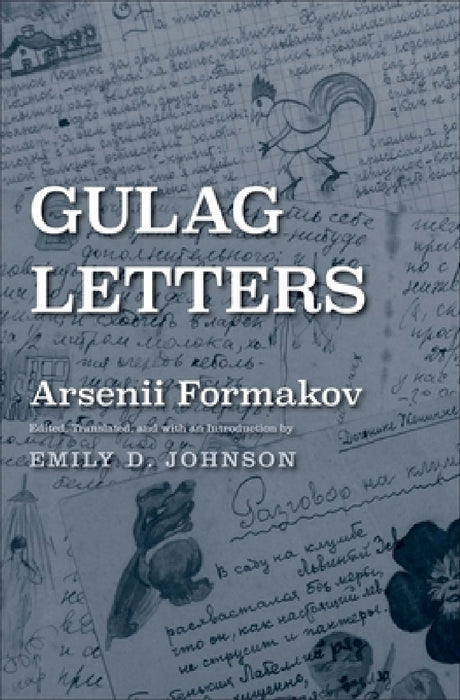Gulag Letters by Arsenii Formakov, Emily D. Johnson