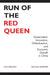 Run of the Red Queen: Government, Innovation, Globalization, and Economic Growth in China by Dan Breznitz, Michael Murphree
