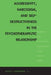 Aggressivity, Narcissism, and Self-Destructiveness in the Psychotherapeutic Relationship: New Developments in the Psychopathology and Psychotherapy of by Otto Kernberg