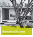 Hawaiian Modern: The Architecture of Vladimir Ossipoff by Dean Sakamoto, Karla Britton, Kenneth Frampton