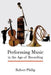 Performing Music in the Age of Recording by Robert Philip