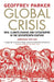 Global Crisis: War, Climate Change and Catastrophe in the Seventeenth Century - Abridged and Revised Edn by Geoffrey Parker