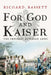 For God and Kaiser: The Imperial Austrian Army, 1619-1918 by Richard Bassett