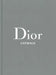 Dior: The Collections, 1947-2017 by Alexander Fury