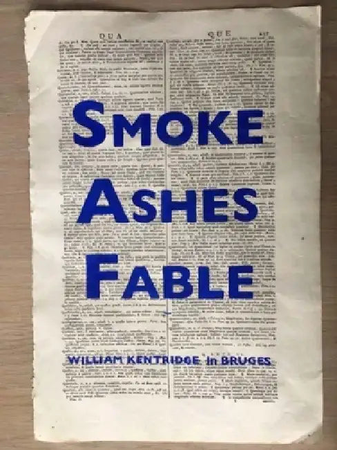William Kentridge: Smoke, Ashes, Fable by Margaret K. Koerner, Margaret K. Koerner, Benjamin H. D. Buchloh