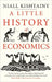 A Little History of Economics by Niall Kishtainy