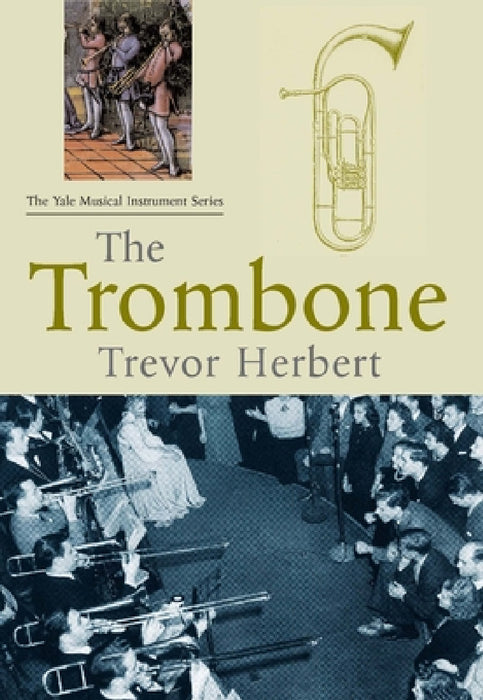 The Trombone by Trevor Herbert