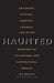 Haunted: On Ghosts, Witches, Vampires, Zombies, and Other Monsters of the Natural and Supernatural Worlds by Leo Braudy