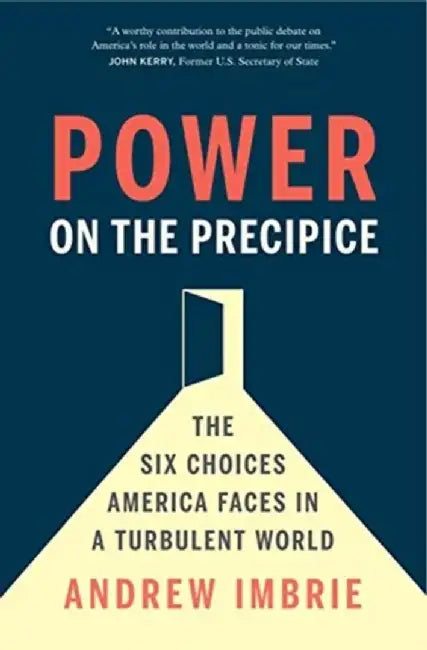 Arresting Decline: America's Choices in a Postdominant World by Andrew Imbrie