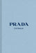 Prada: The Complete Collections by Susannah Frankel