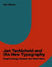 Jan Tschichold and the New Typography: Graphic Design Between the World Wars by Paul Stirton
