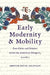 Early Modernity and Mobility: Port Cities and Printers Across the Armenian Diaspora, 1512-1800 by Sebouh David Aslanian