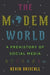 The Modem World: A Prehistory of Social Media by Kevin Driscoll