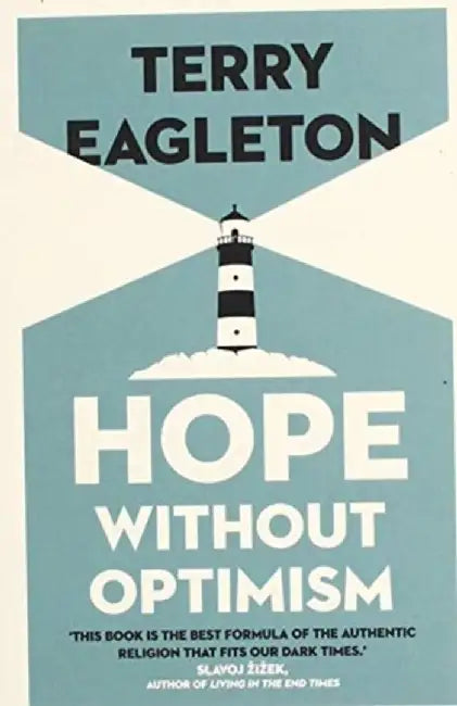 Hope Without Optimism by Terry Eagleton