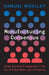 Manufacturing Consensus: Understanding Propaganda in the Era of Automation and Anonymity by Samuel Woolley