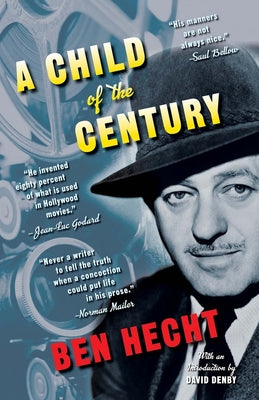 A Child of the Century by Ben Hecht