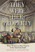 They Were Her Property: White Women as Slave Owners in the American South by Stephanie E. Jones-Rogers