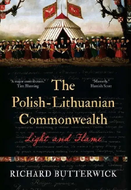 The Polish-Lithuanian Commonwealth by Richard Butterwick