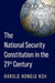 The National Security Constitution in the Twenty-First Century by Harold Hongju Koh