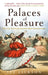 Palaces of Pleasure: From Music Halls to the Seaside to Football, How the Victorians Invented Mass Entertainment by Lee Jackson