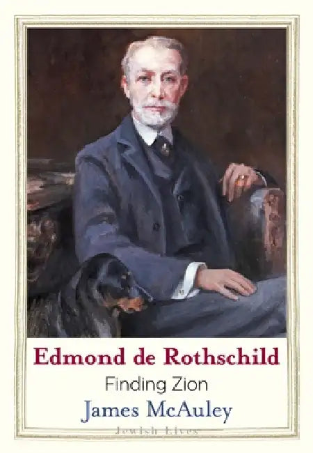 Edmond de Rothschild: Finding Zion by James McAuley