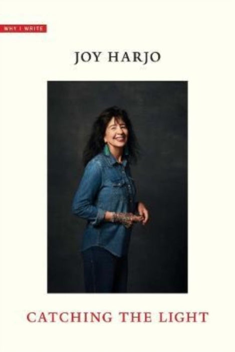 Catching the Light by Harjo, Joy