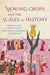 Moving Crops and the Scales of History by Francesca Bray