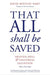 That All Shall Be Saved: Heaven, Hell, and Universal Salvation by David Bentley Hart
