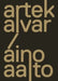 Artek and the Aaltos: Creating a Modern World by Nina Stritzler-Levine