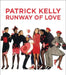 Patrick Kelly: Runway of Love by Laura L. Camerlengo