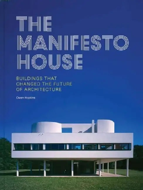 The Manifesto House by Owen Hopkins