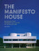 The Manifesto House by Owen Hopkins
