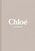 Chloe: The Complete Collections by Lou Stoppard