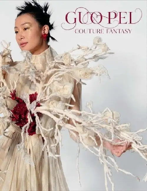 Guo Pei: Couture Fantasy by Jill D'Alessandro