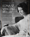 Selected Poems of Edna St. Vincent Millay: An Annotated Edition by Edna St Vincent Millay