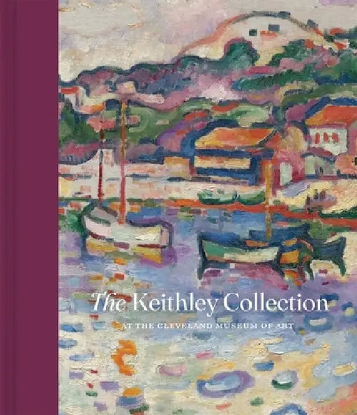 The Keithley Collection at the Cleveland Museum of Art by Heather Lemonedes Brown