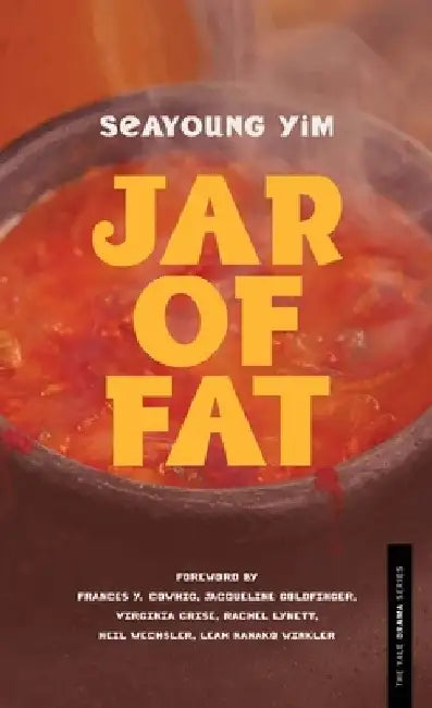Jar of Fat by Seayoung Yim