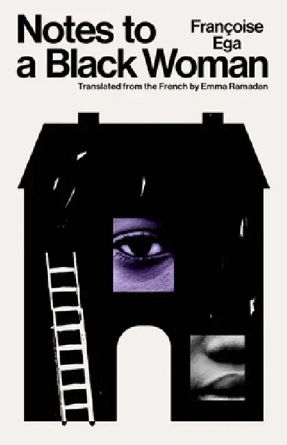 Notes to a Black Woman by Francoise Ega, Emma Ramadan