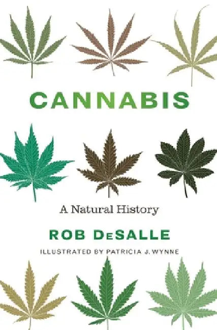 Cannabis: A Natural History by Rob DeSalle