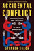 Accidental Conflict: America, China, and the Clash of False Narratives by Stephen Roach