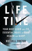 Life Time: Your Body Clock and Its Essential Roles in Good Health and Sleep by Russell Foster