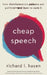 Cheap Speech: How Disinformation Poisons Our Politics--And How to Cure It by Richard L. Hasen