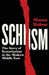 Schism: The Story of Sectarianism in the Modern Middle East by Simon Mabon