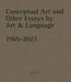 Conceptual Art and Other Essays by Art & Language. 1965-2023 by Catherine Millet, Michael Baldwin, Mel Ramsden
