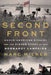 Second Front: Anglo-American Rivalry and the Hidden Story of the Normandy Campaign by Marc Milner